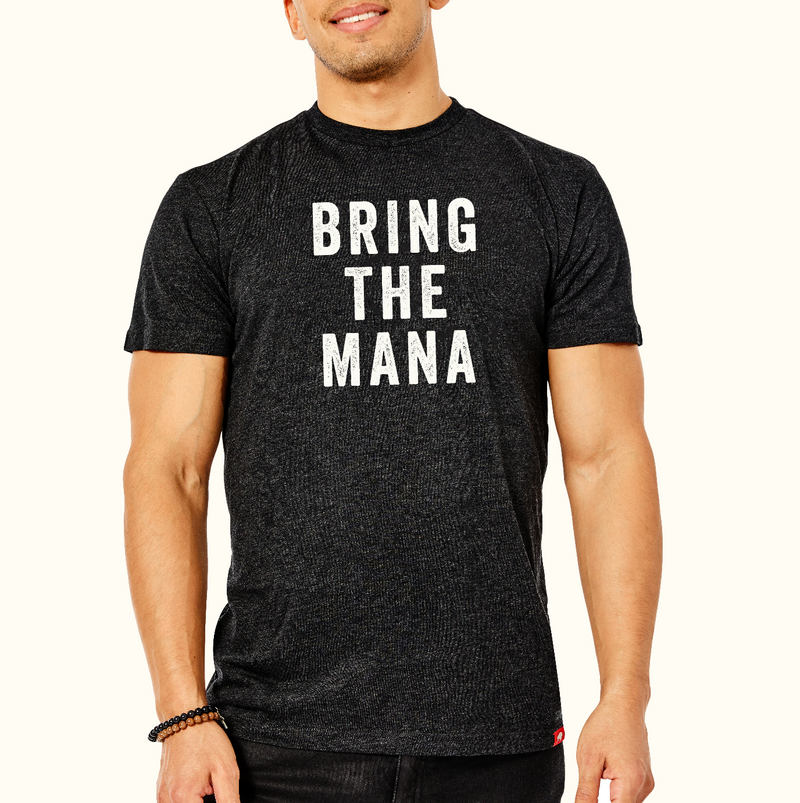 Bring the Mana Unisex T-Shirt Male Front