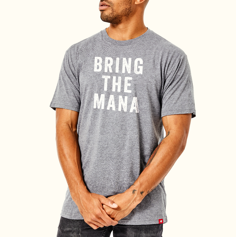 Bring the Mana Unisex T-Shirt Gray Shirt Front